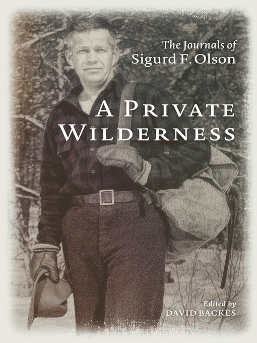 Title details for A Private Wilderness by Sigurd F. Olson - Available